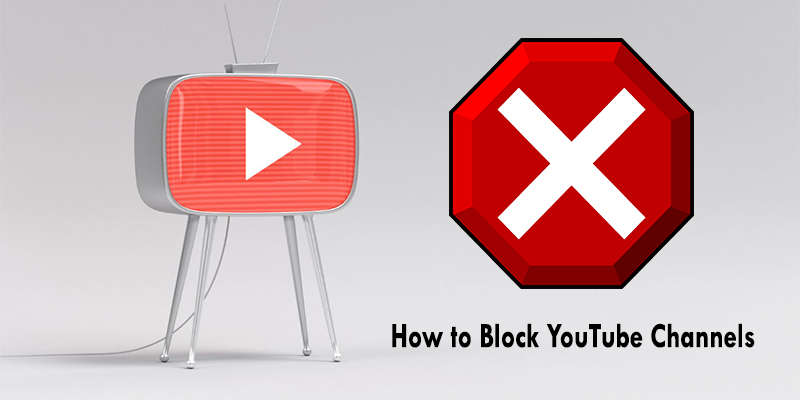 How to Block YouTube Channels