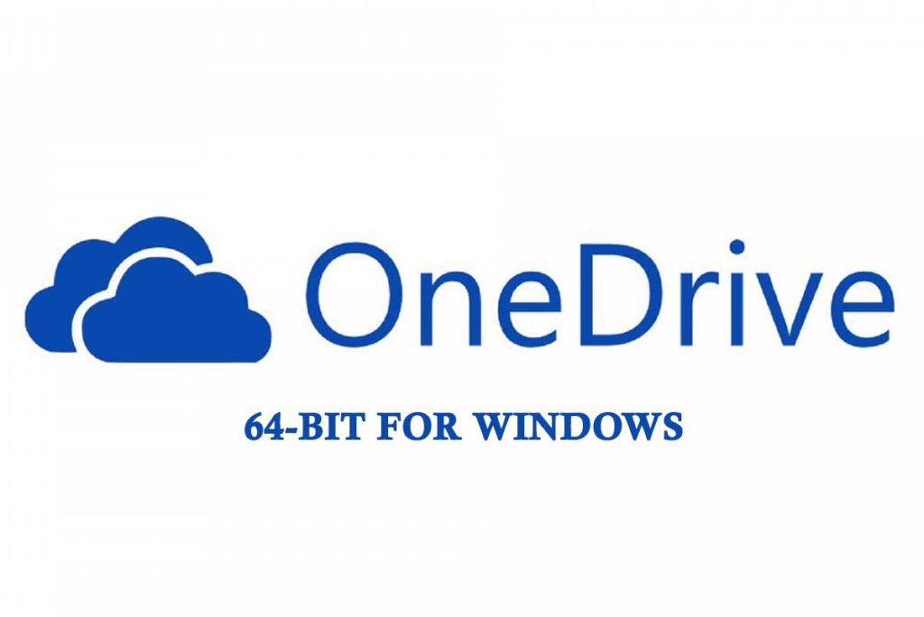 OneDrive 64-bit for Windows