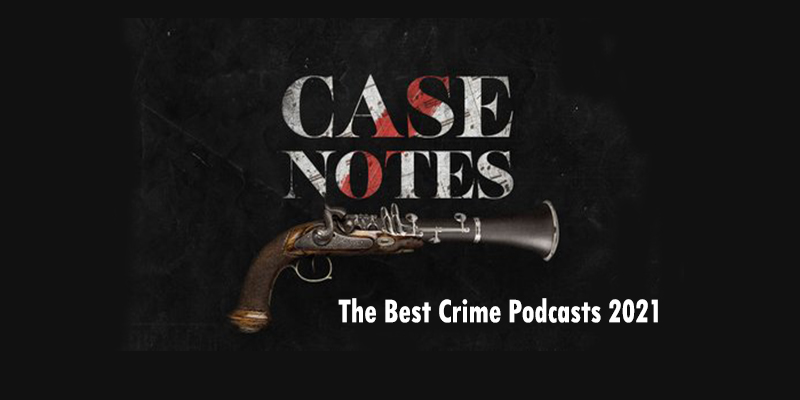 The Best Crime Podcasts 2021