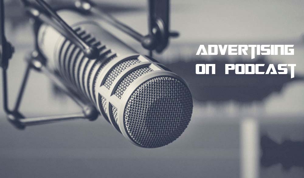 Advertising on Podcast