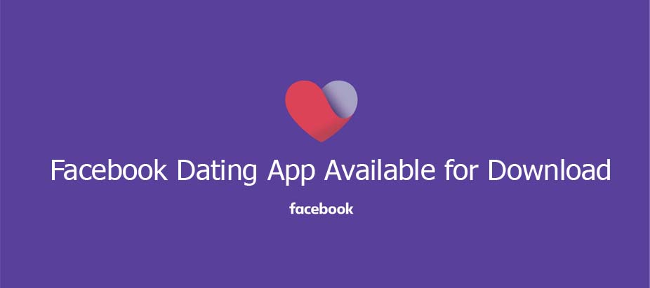 Facebook Dating App Available for Download