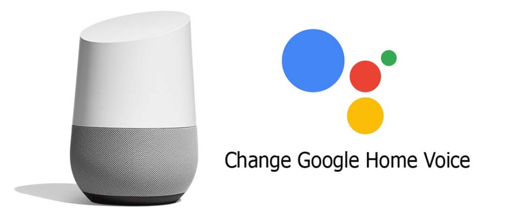 Change Google Home Voice
