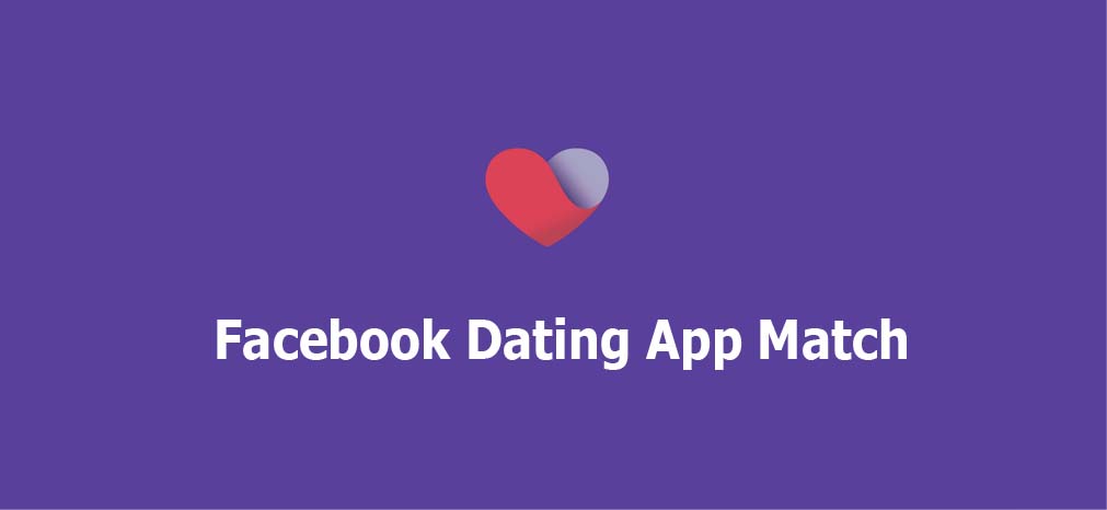 Facebook Dating App Match