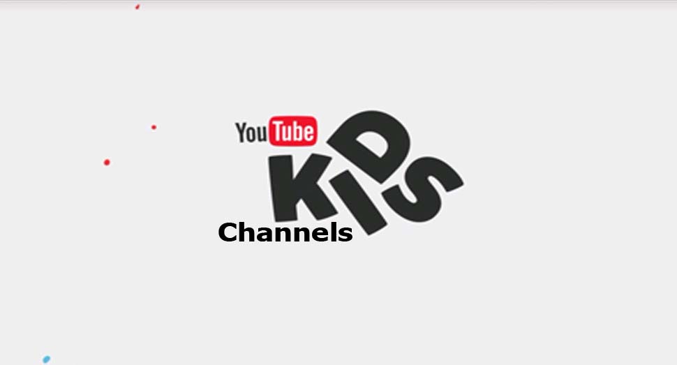 Kids YouTube Channels