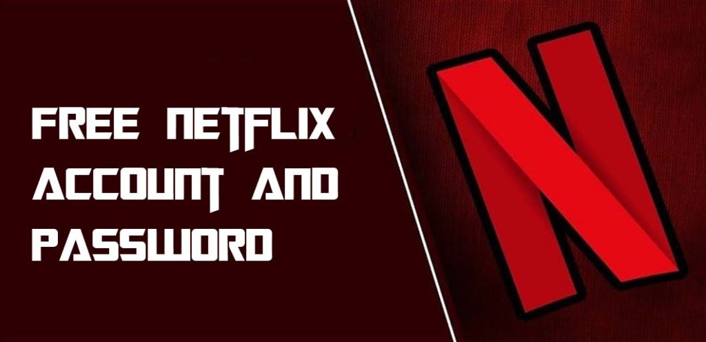 Free Netflix Account and Password