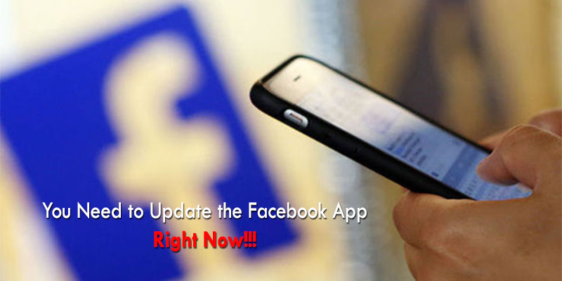 You Need to Update the Facebook App Right Now