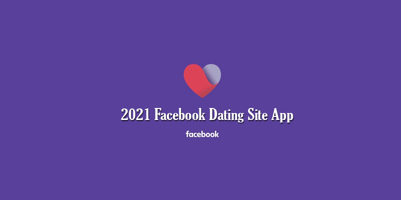 2021 Facebook Dating Site App
