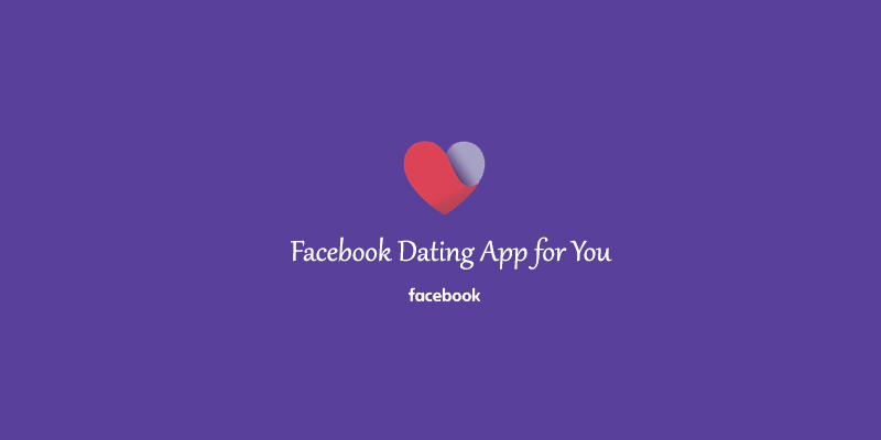 Facebook Dating App for You