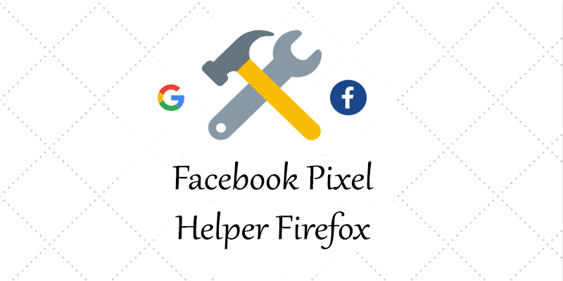 Facebook Pixel Helper Firefox