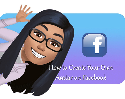 How to Create Your Own Avatar on Facebook