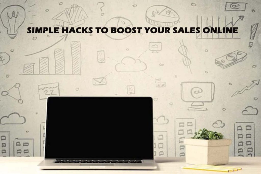 Simple Hacks to Boost Your Sales Online