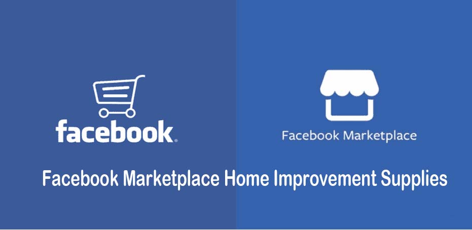 Facebook Marketplace Home Improvement Supplies