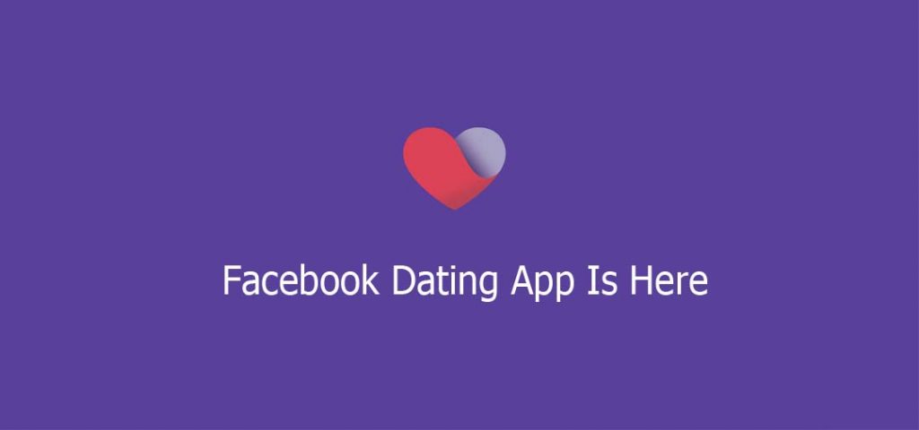 Facebook Dating App Is Here