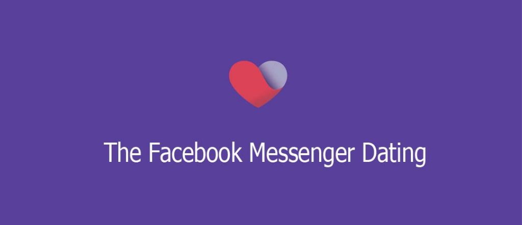 The Facebook Messenger Dating