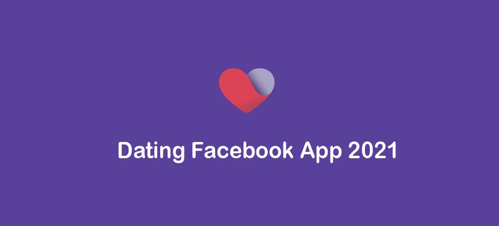 Dating Facebook App 2021