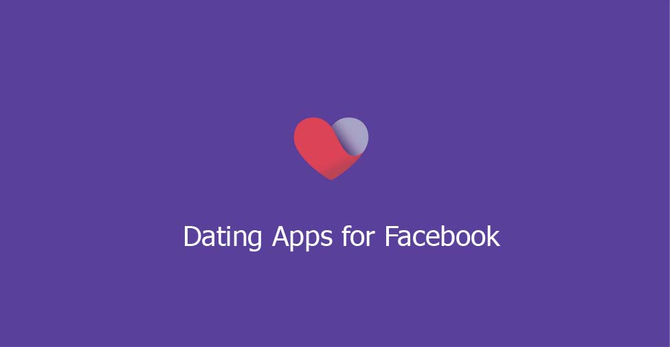 Dating Apps for Facebook