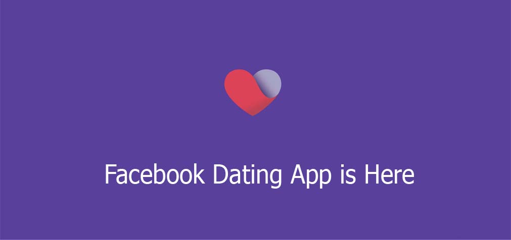 Facebook Dating App is Here