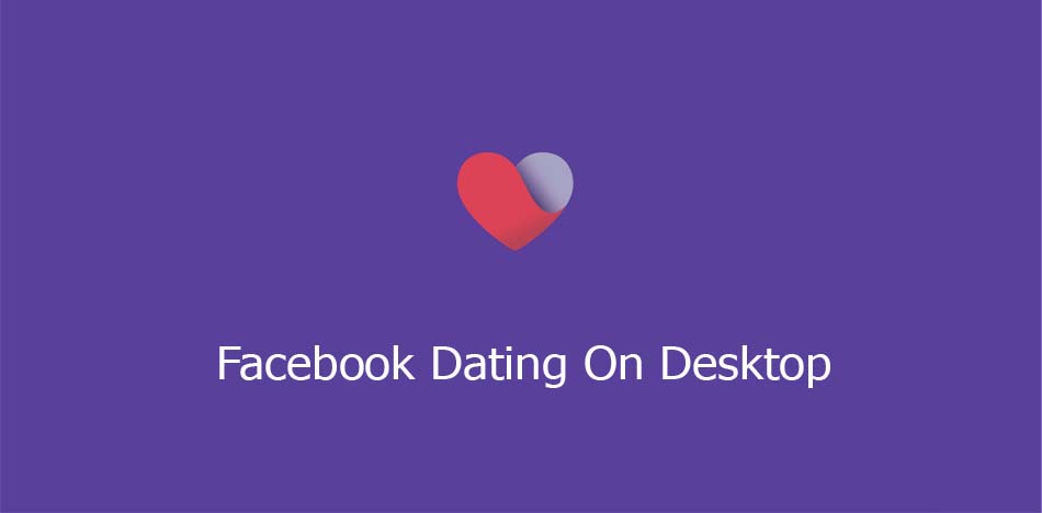 Facebook Dating On Desktop