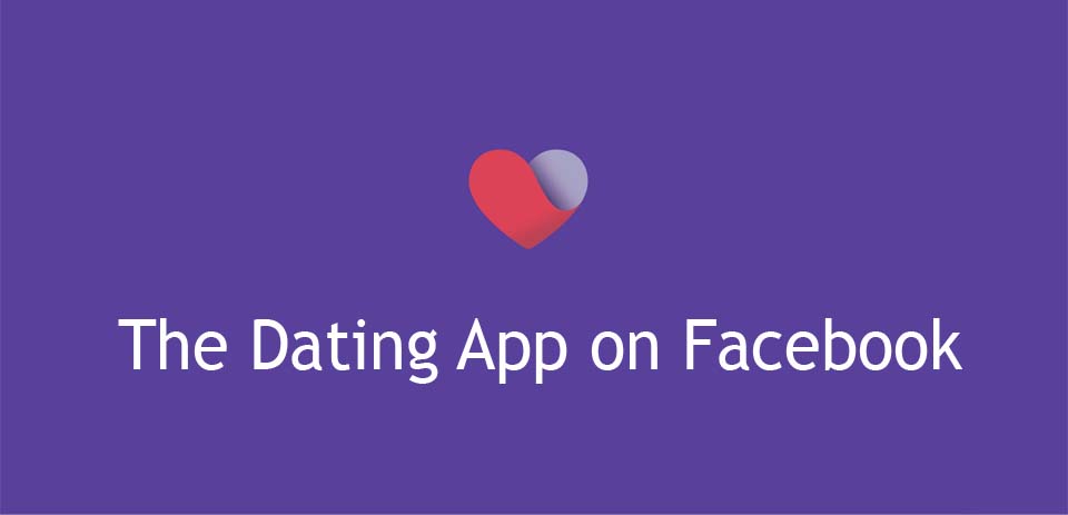 The Dating App on Facebook