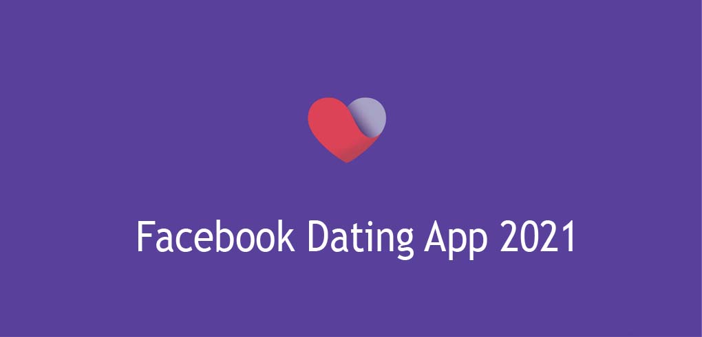 Facebook Dating App 2021