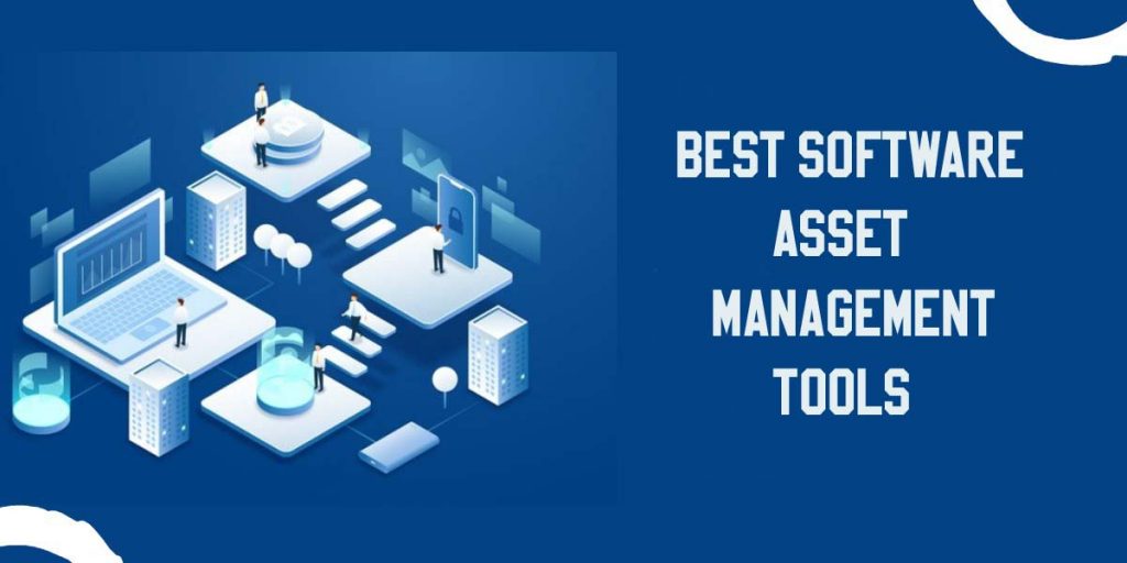 Best Software Asset Management Tools