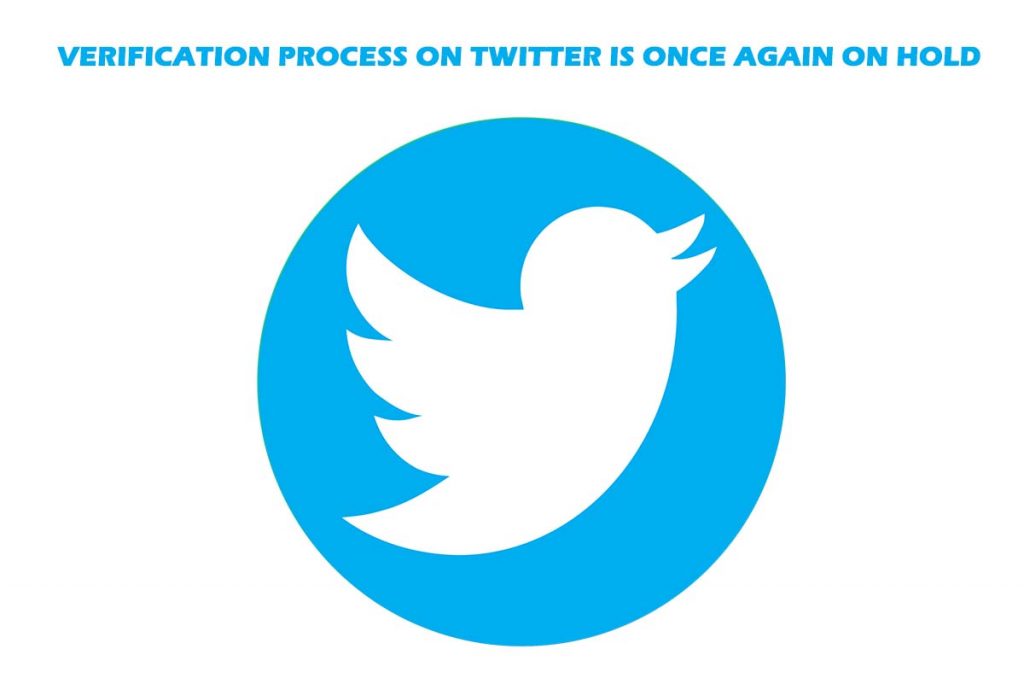 Verification Process on Twitter is Once Again on Hold