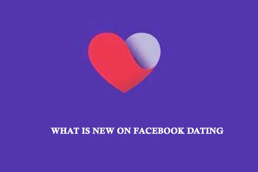 What is New on Facebook Dating App 