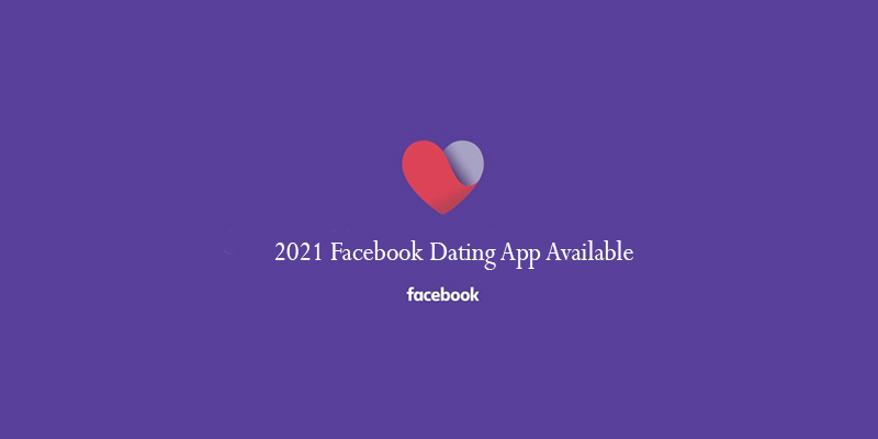 2021 Facebook Dating App Available