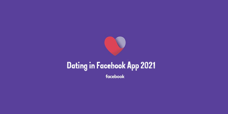 Dating in Facebook App 2021