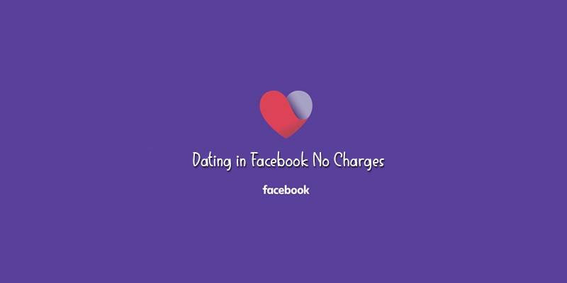 Dating in Facebook No Charges