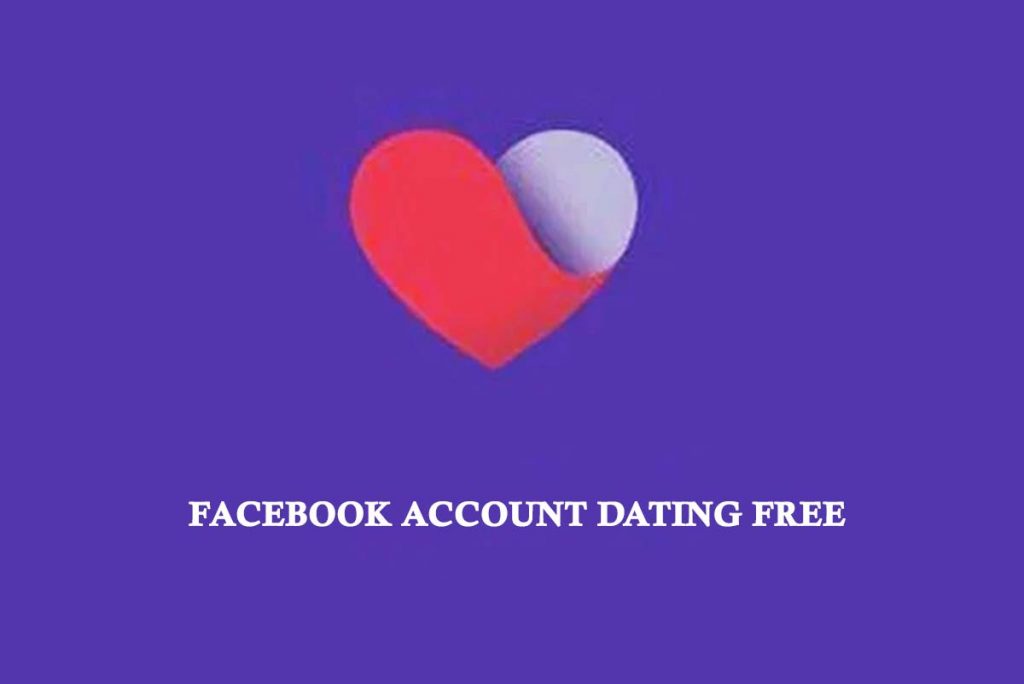 Facebook Account Dating Free