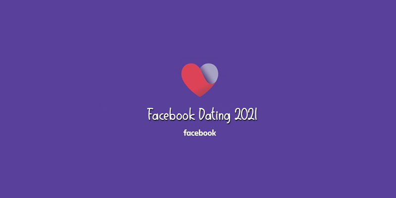 Facebook Dating 2021