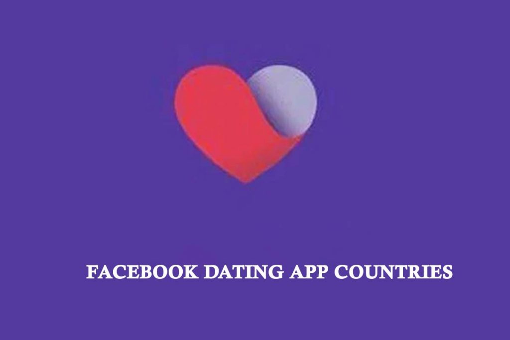 Facebook Dating App Countries