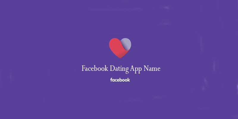 Facebook Dating App Name