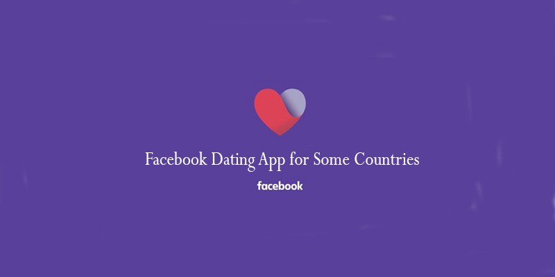 Facebook Dating App for Some Countries