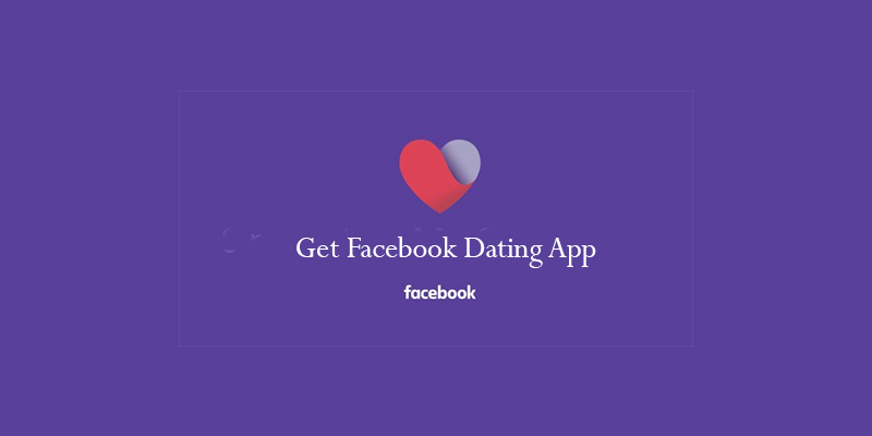 Get Facebook Dating App