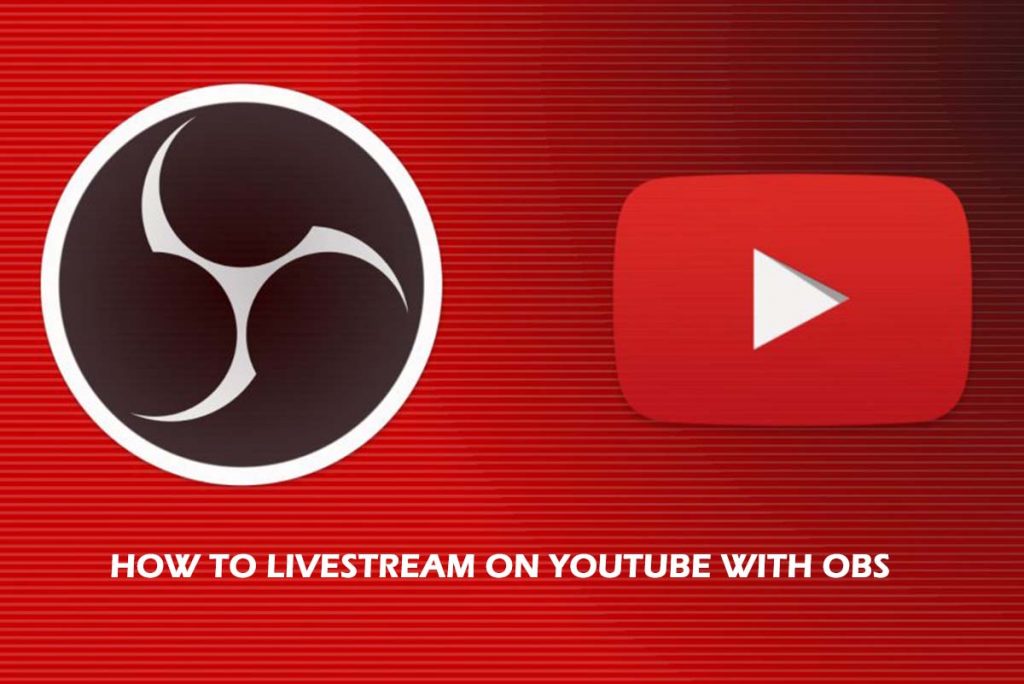 How to Livestream on YouTube with OBS