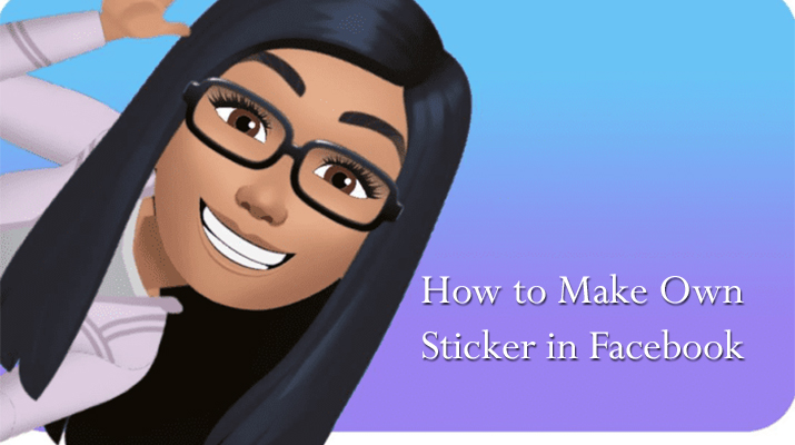 How to Make Own Sticker in Facebook