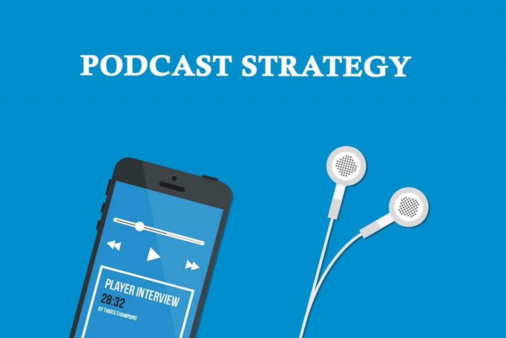 Podcast Strategy