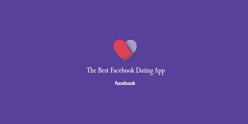 The Best Facebook Dating App