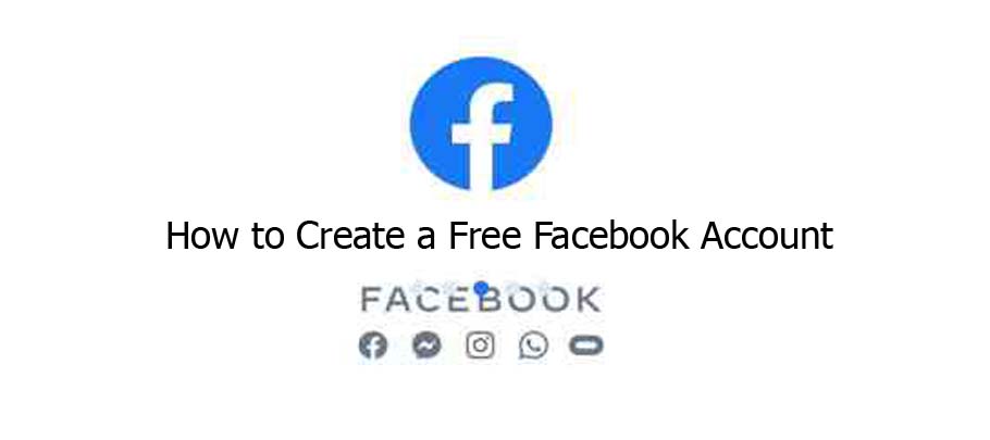 How to Create a Free Facebook Account