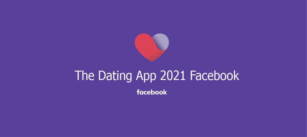 The Dating App 2021 Facebook