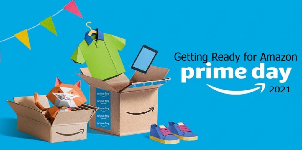 Getting Ready for Amazon Prime Day 2021