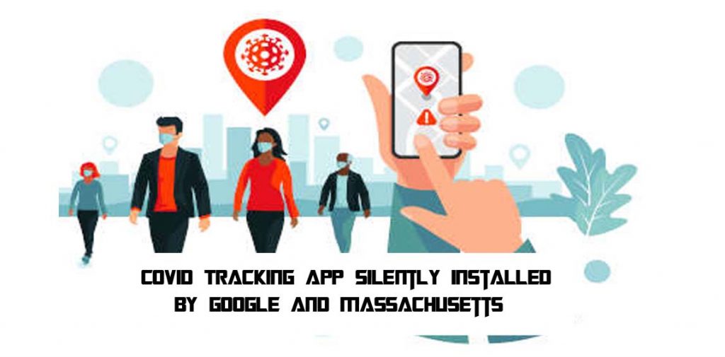 COVID Tracking App Silently Installed by Google and Massachusetts