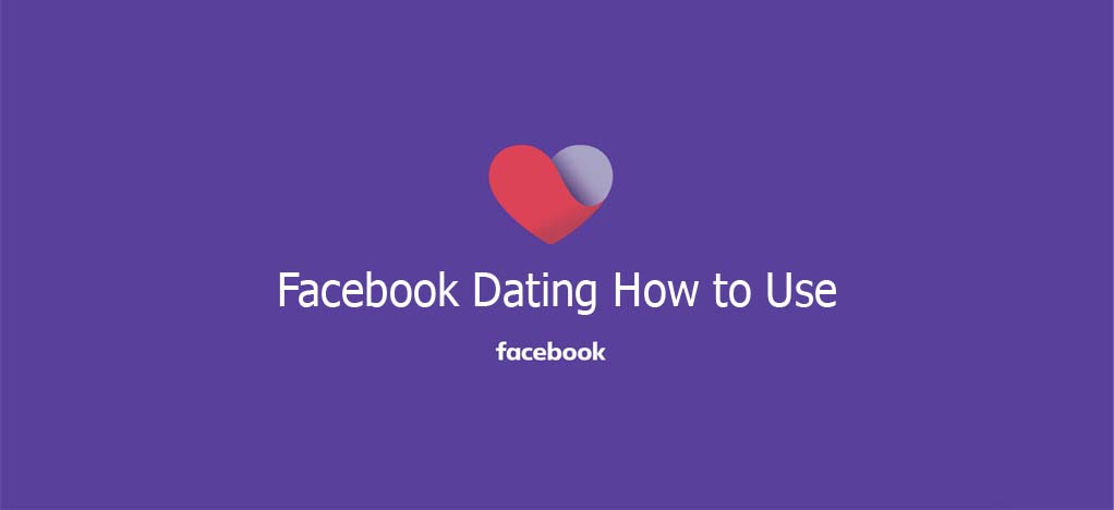 Facebook Dating How to Use