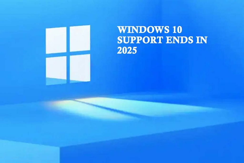 Windows 10 Support Ends in 2025