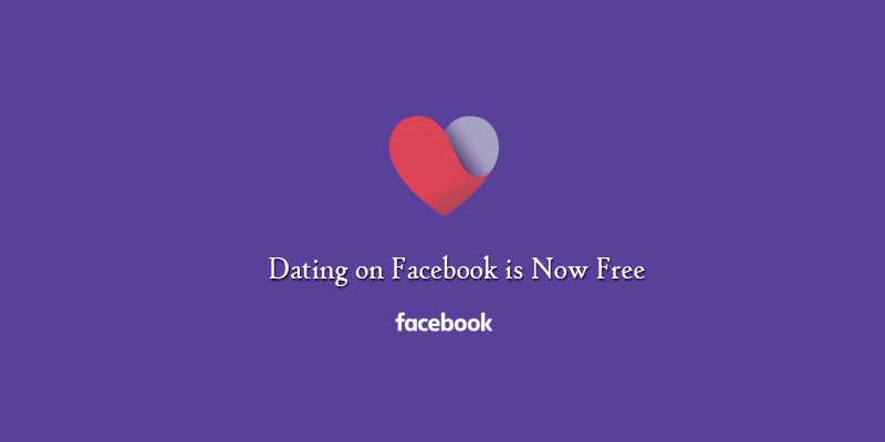 Dating on Facebook is Now Free