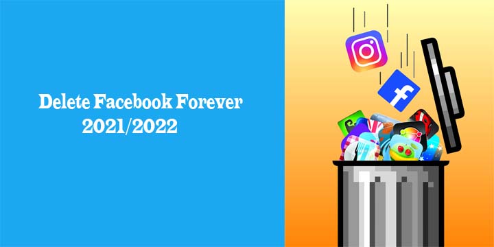 Delete Facebook Forever 2021/2022