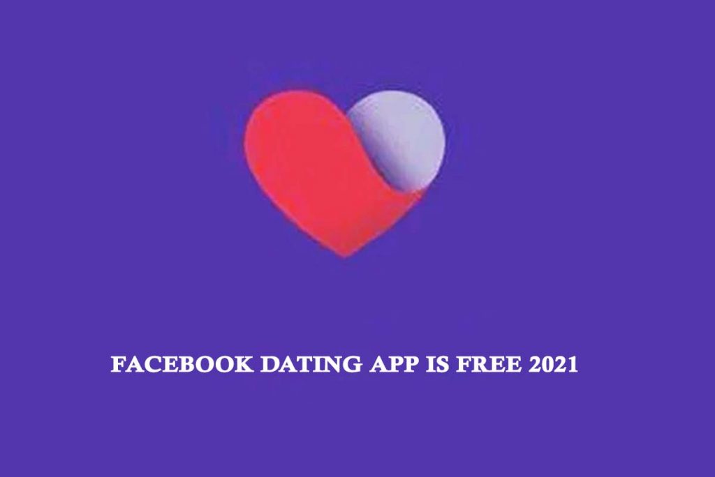 Facebook Dating App Free 2021
