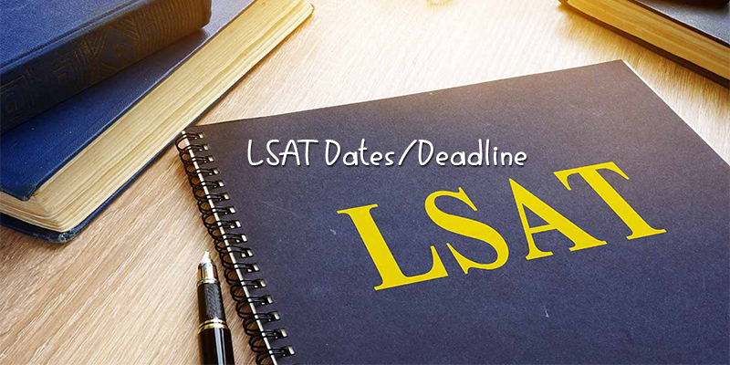 LSAT Dates/Deadline
